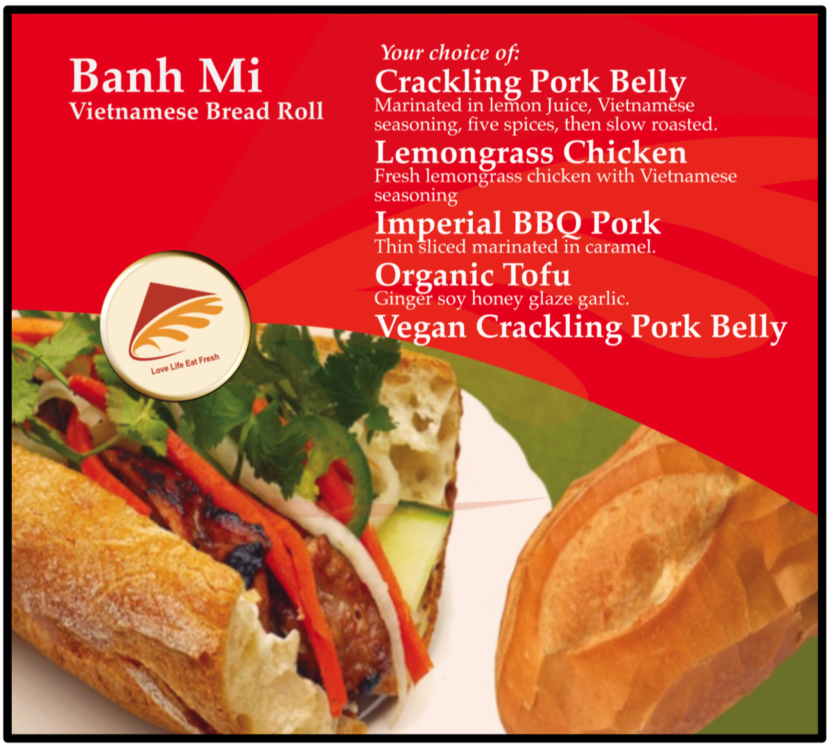 Banh Mi,Crackling Pork, Lemongrass Chicken, Tofu